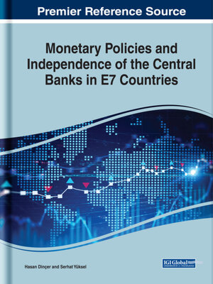 cover image of Monetary Policies and Independence of the Central Banks in E7 Countries